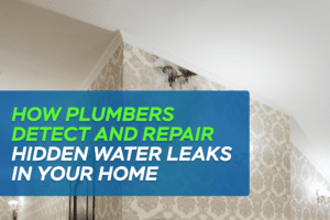 How Plumbers Detect and Repair Hidden Water Leaks in Your Home